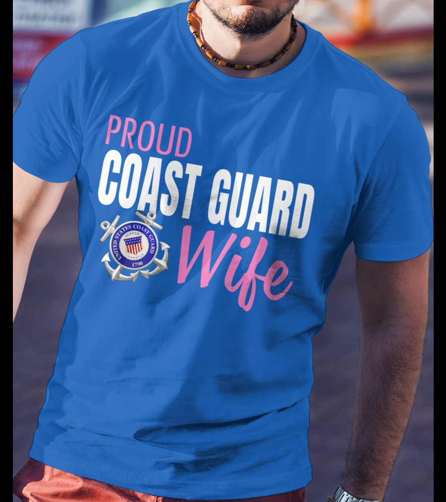 Proud Coast Guard Wife United States Coast Guard Emblem 1790 T-Shirt