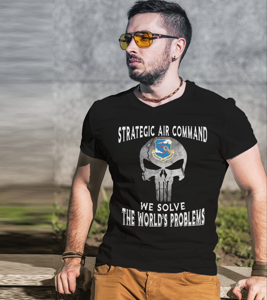Strategic Air Command We Solve The World's Problems T-Shirt