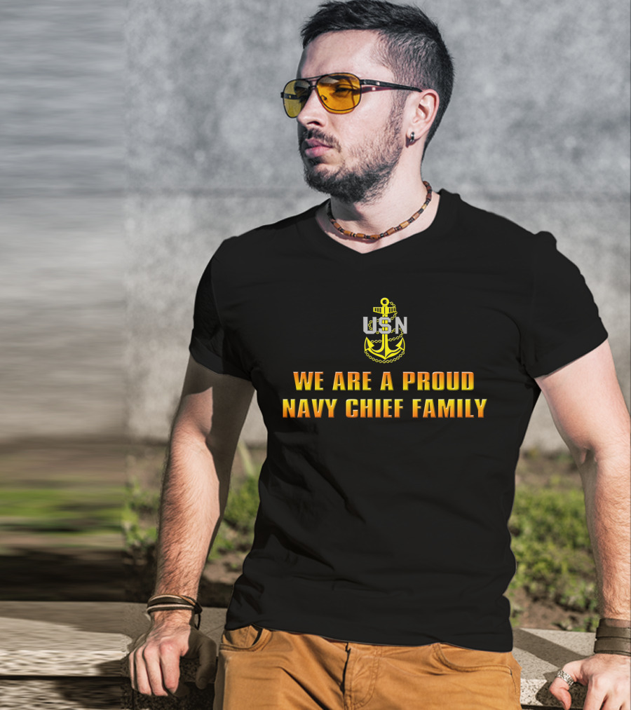 Usn We Are A Proud Navy Chief Family T-Shirt