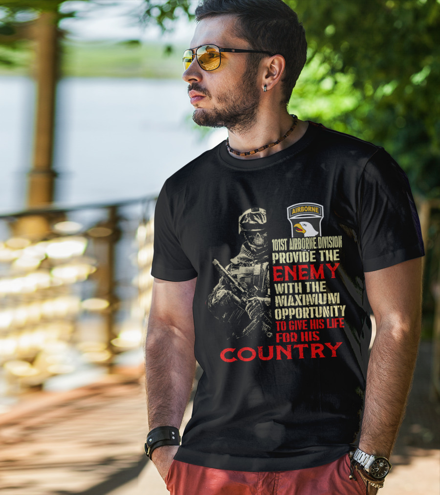 101St Airborne Division Enemy Maximum Opportunity Give His Life Country T-Shirt