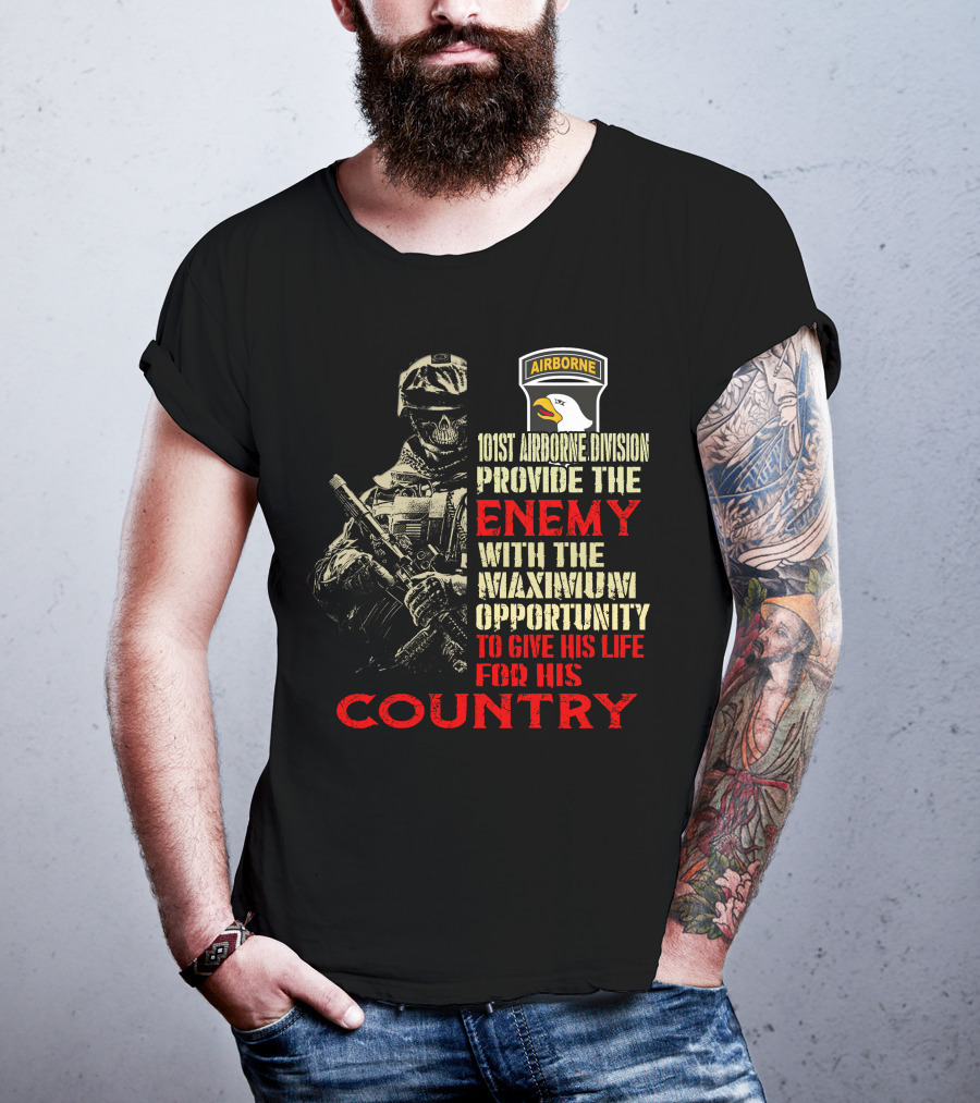101St Airborne Division Enemy Maximum Opportunity Give His Life Country T-Shirt