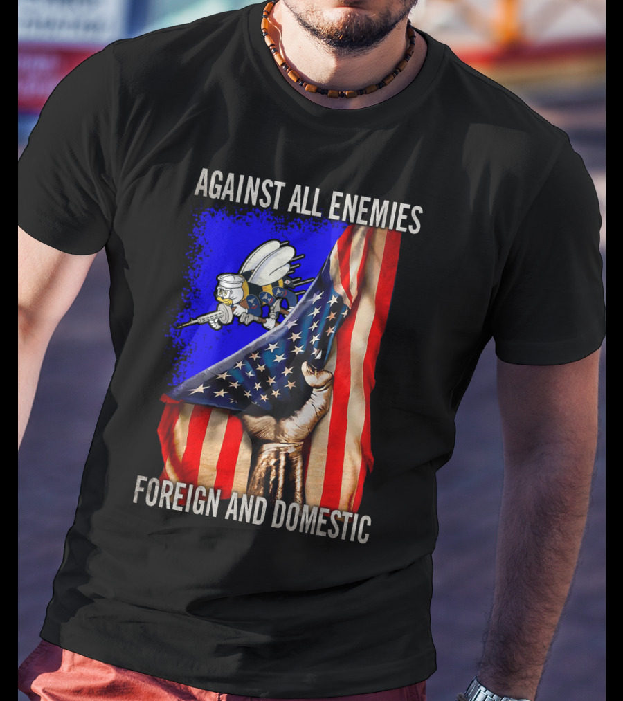 Against All Enemies Foreign And Domestic Flag And Bee Army T-Shirt