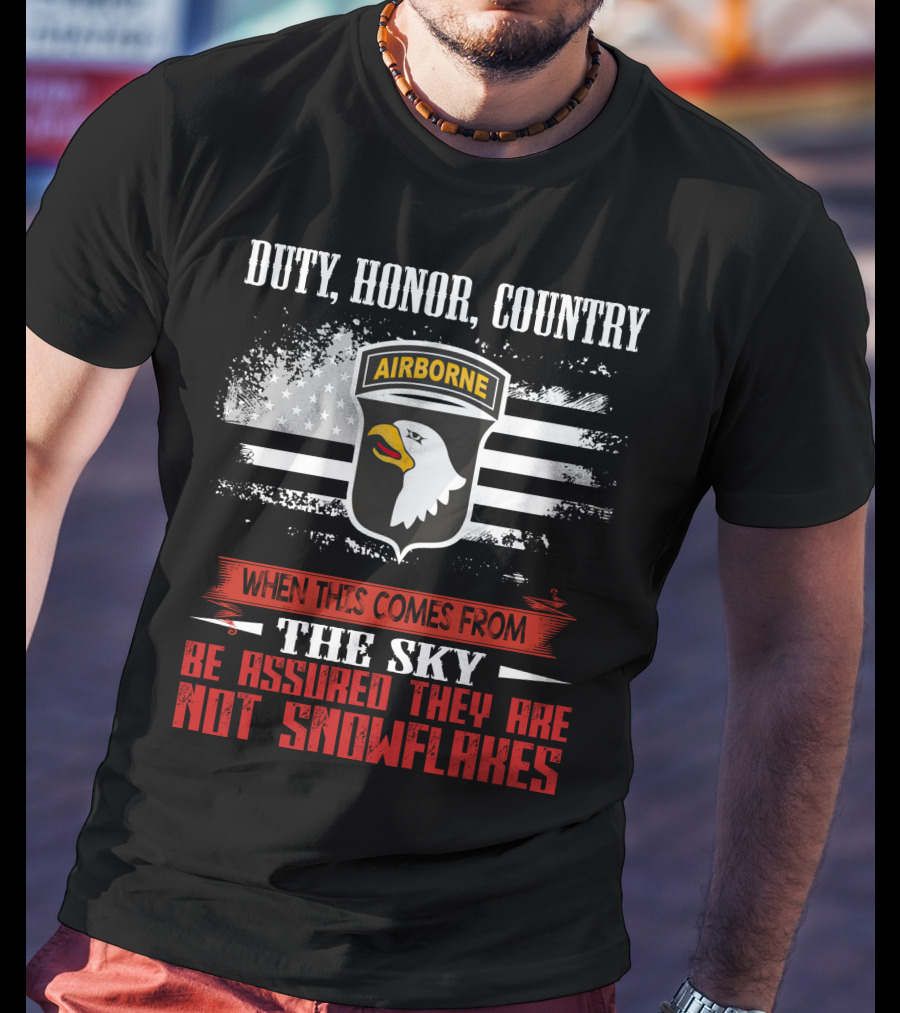 Duty Honor Country Airborne When This Comes From The Sky Be Assured They Are Not Snowflakes T-Shirt