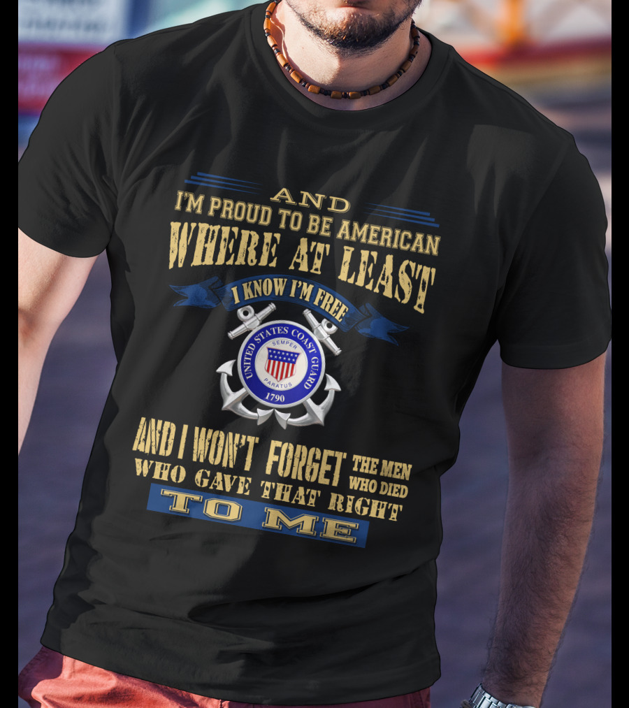 I'm Proud To Be American United States Coast Guard Semper Paratus T-Shirt