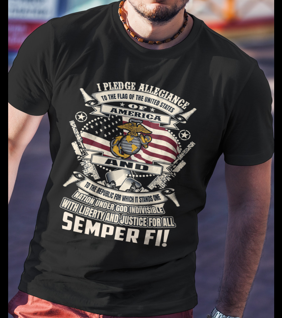 I Pledge Allegiance To The Flag Of The United States Of America Semper Fi! T-Shirt