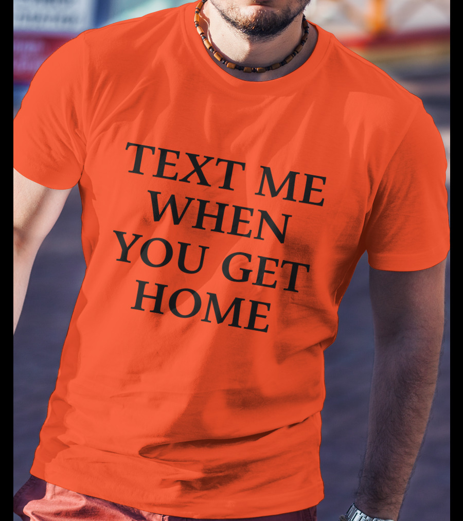 Lonely Ghost Text Me When You Get Home T-Shirt