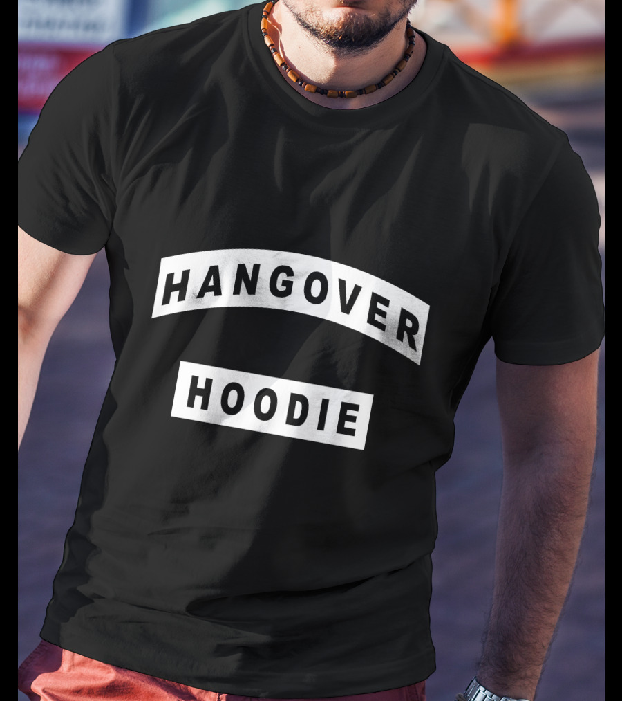 HANGOVER T-Shirt