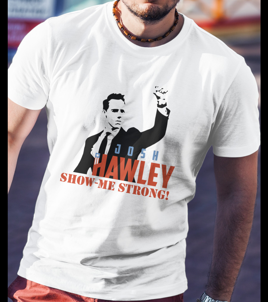 Josh Hawley Show-Me Strong Missouri Fist Raised Iconic T-Shirt