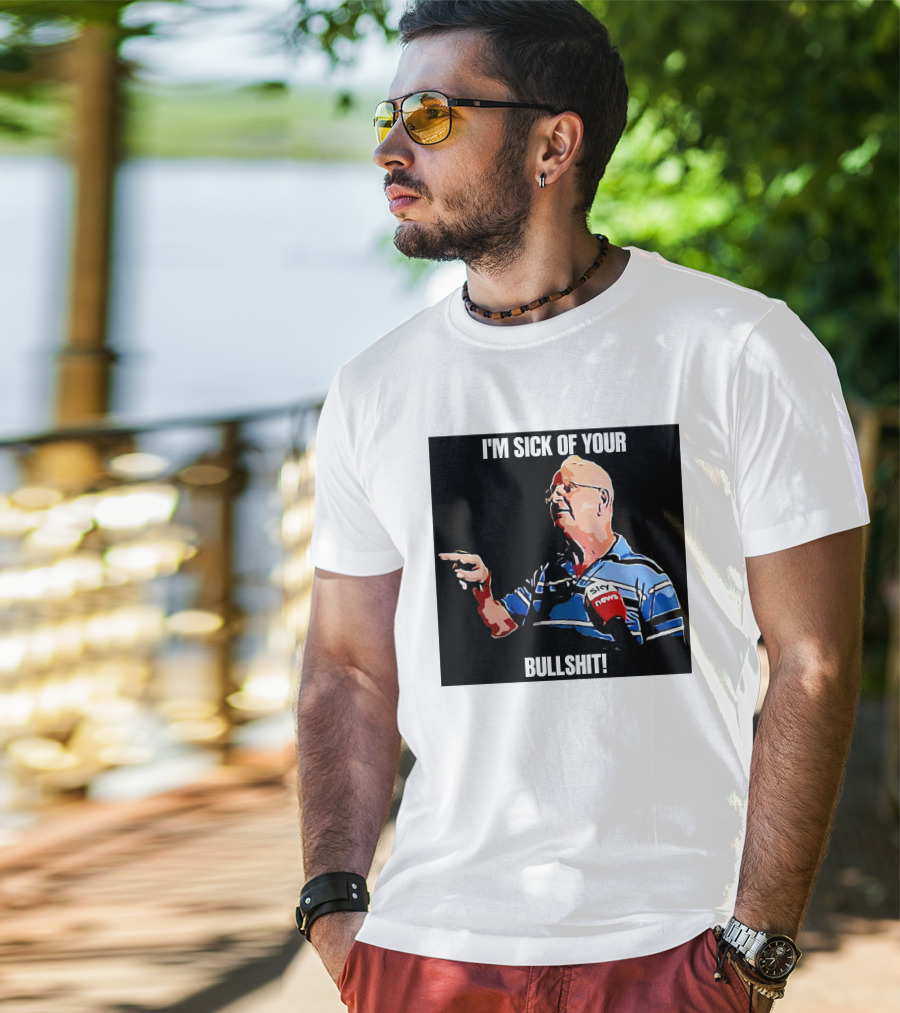 I'm Sick Of Your Bullshit Sky News Man Pointing T-Shirt