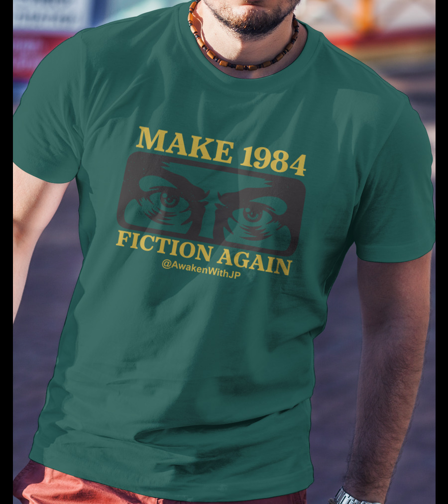 MAKE 1984 FICTION AGAIN @AwakenWithJP JP Sears Merch T-Shirt
