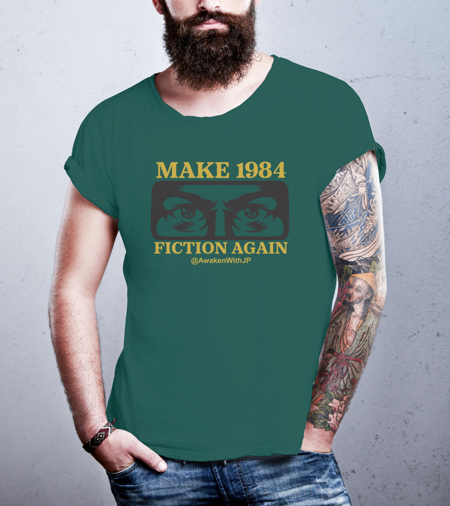 MAKE 1984 FICTION AGAIN @AwakenWithJP JP Sears Merch T-Shirt