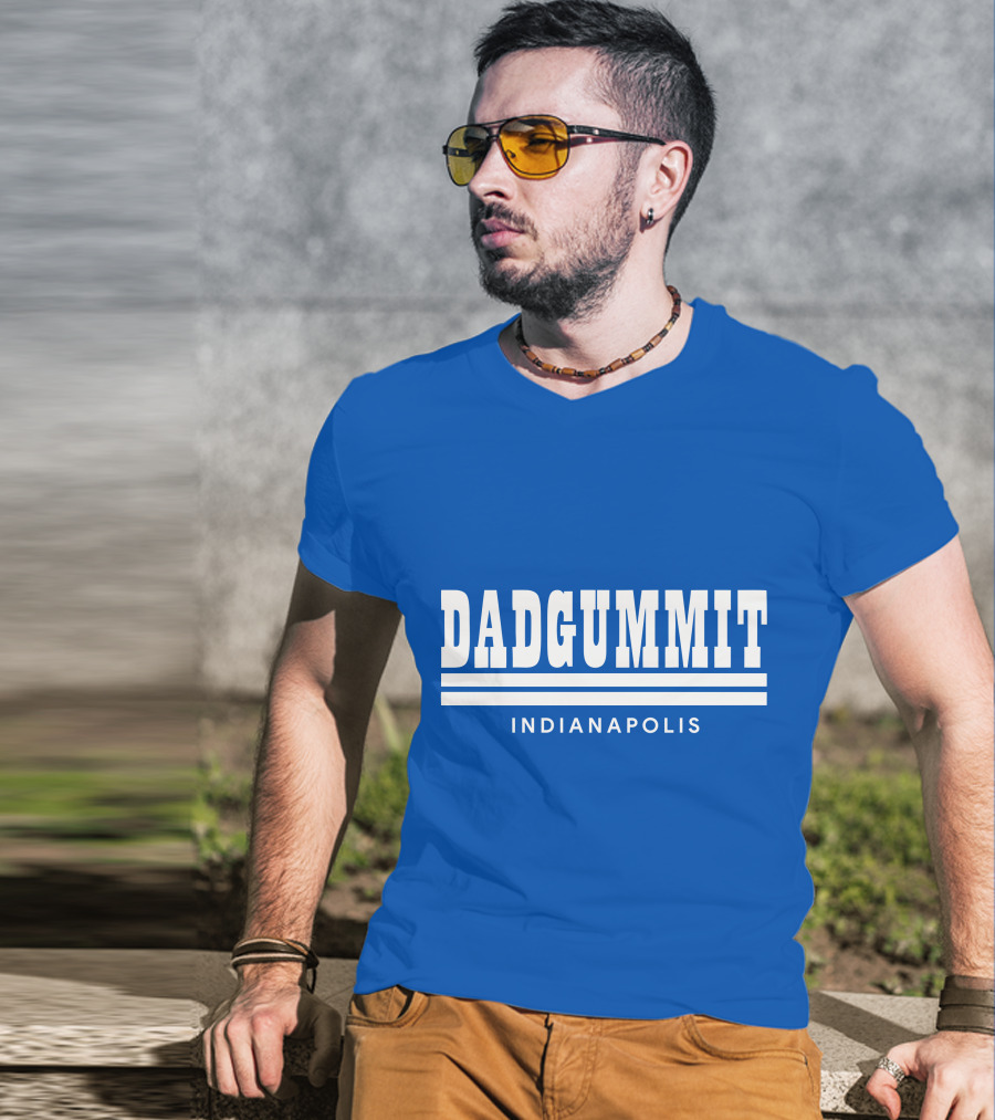 DADGUMMIT INDIANAPOLIS T-Shirt