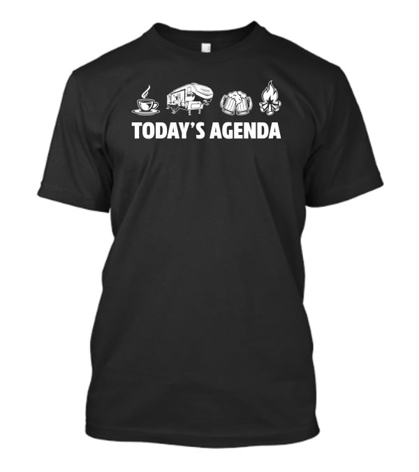 Today's Agenda Coffee Camper Beer Campfire Keystone Cougar Half Ton 32BHS T-Shirt