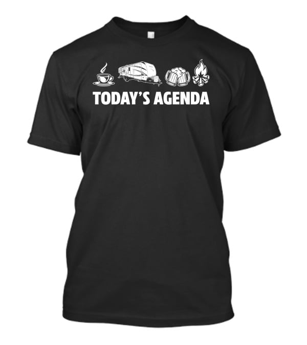 Today's Agenda Keystone Outback 280RS Coffee Camping Beer Campfire T-Shirt