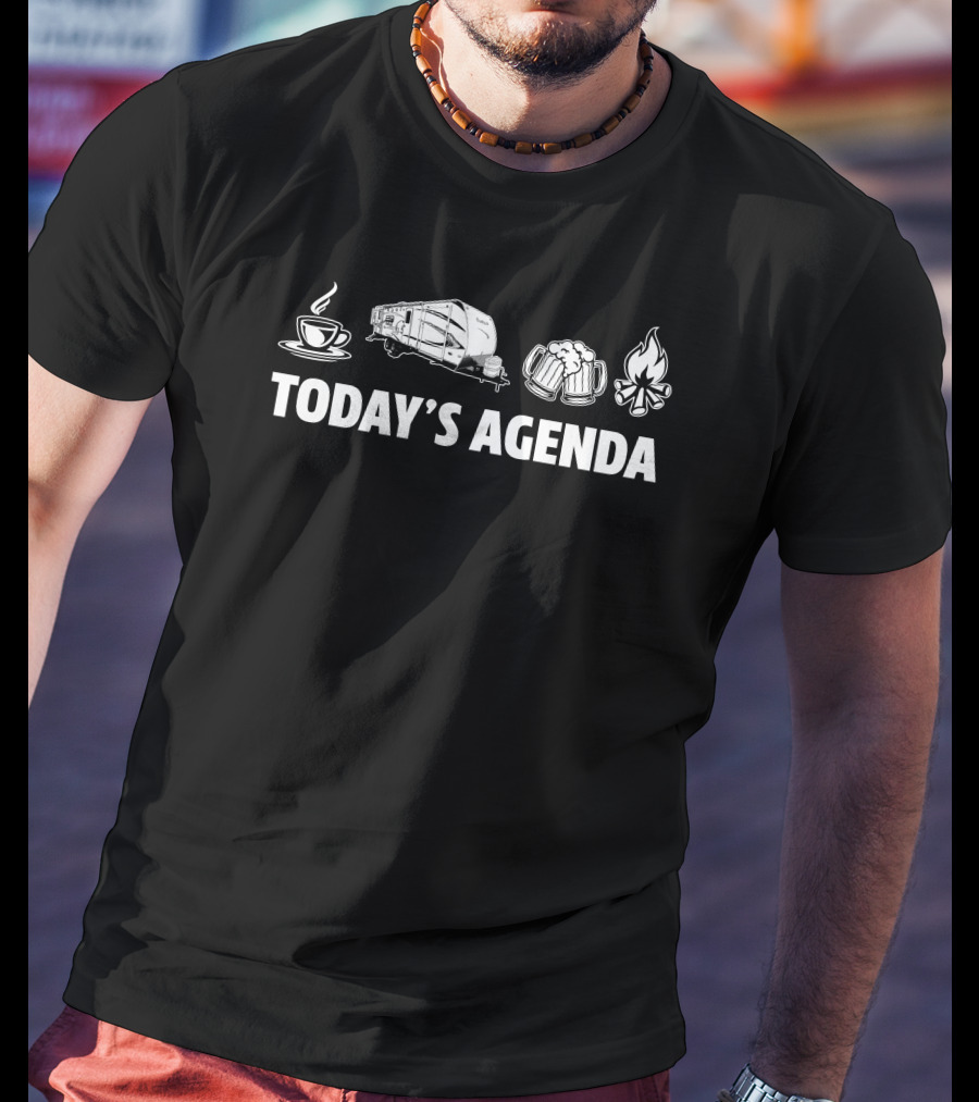 Today's Agenda Keystone Outback 280RS Coffee Camping Beer Campfire T-Shirt