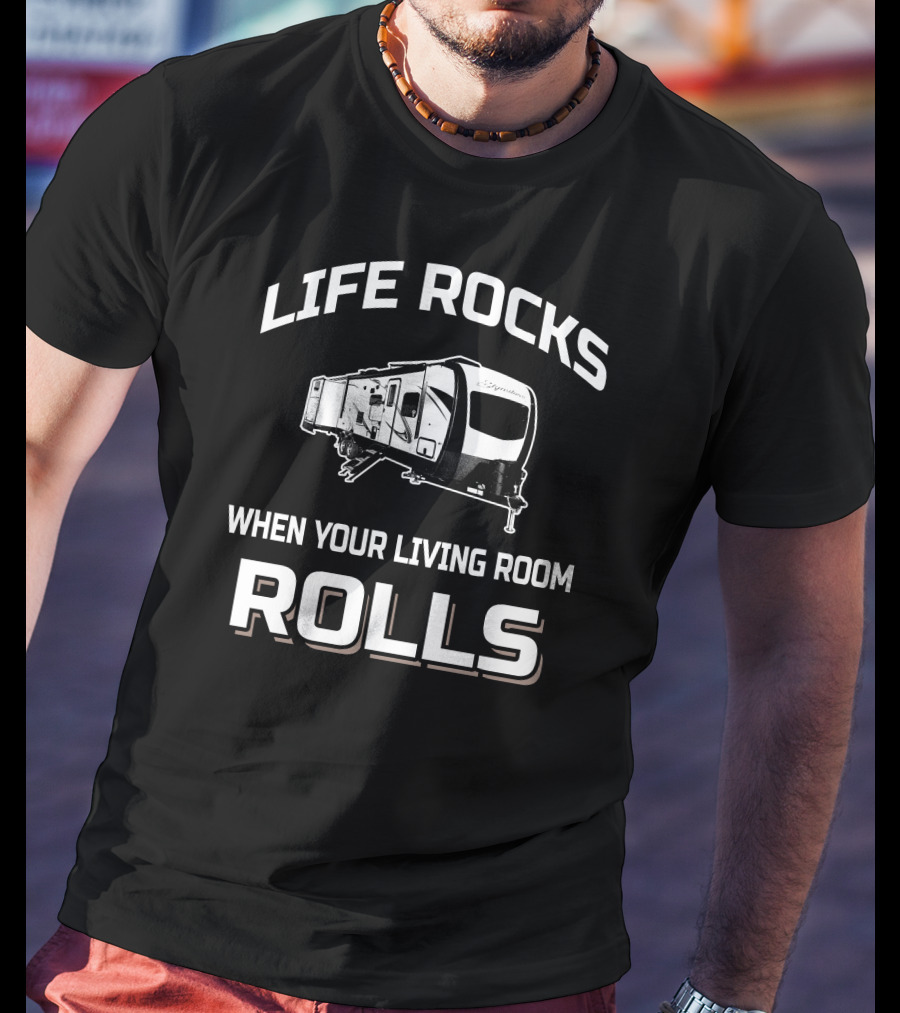 Life Rocks When Your Living Room Rolls Rockwood Signature Ultra Lite 8326BHS T-Shirt