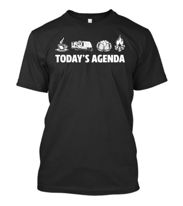 Today's Agenda Coffee Coachmen Apex 289TBSS Beer Campfire T-Shirt