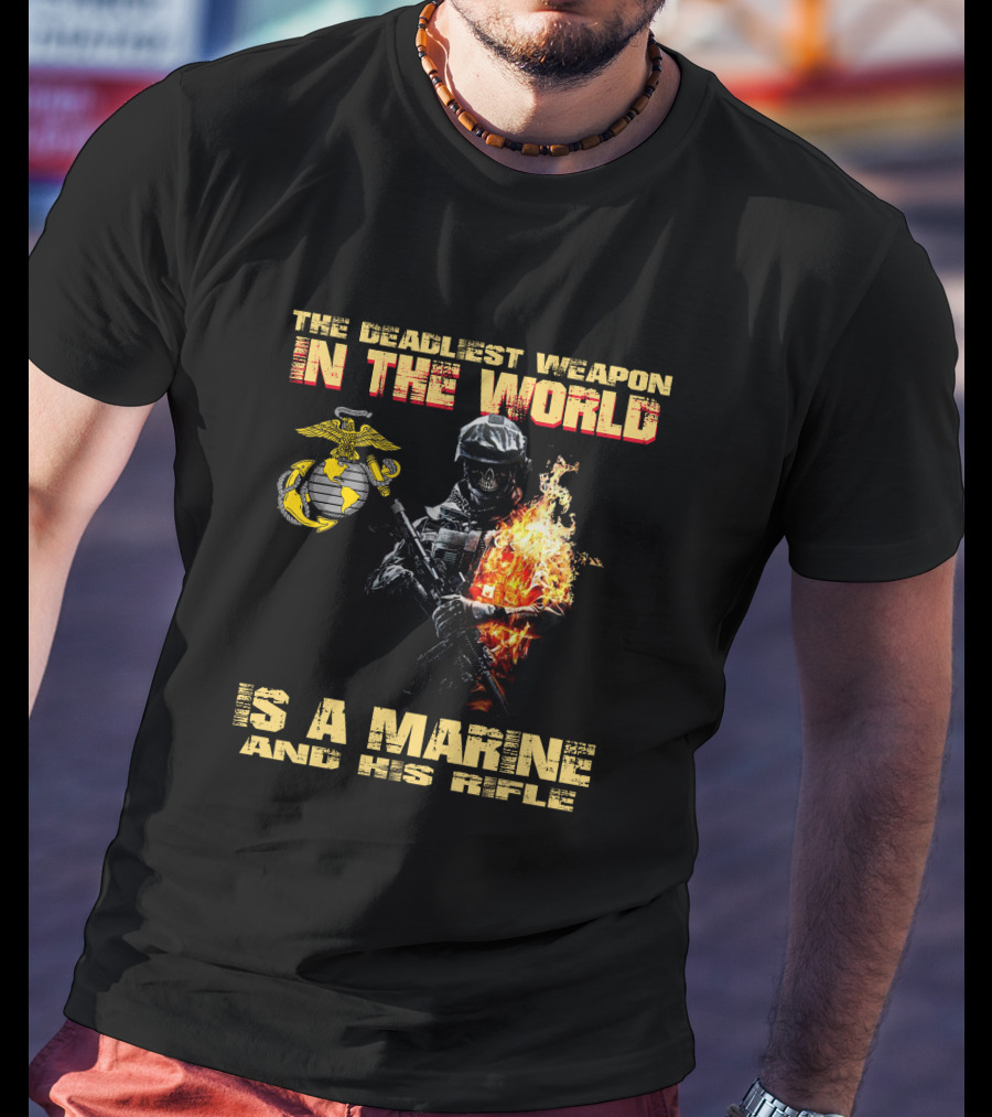 The Deadliest Weapon In The World Is A Marine And His Rifle T-Shirt