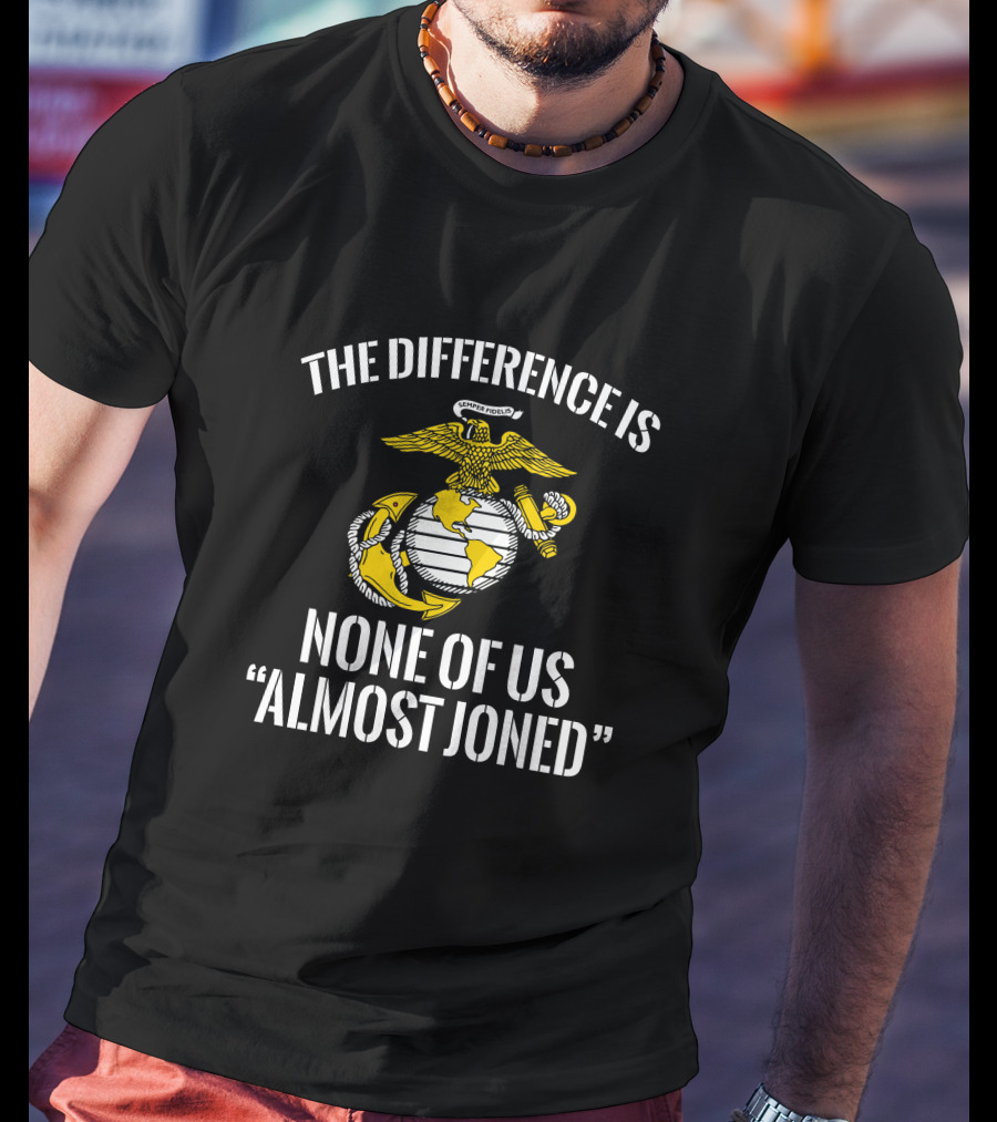 THE DIFFERENCE IS NONE OF US ALMOST JOINED T-Shirt