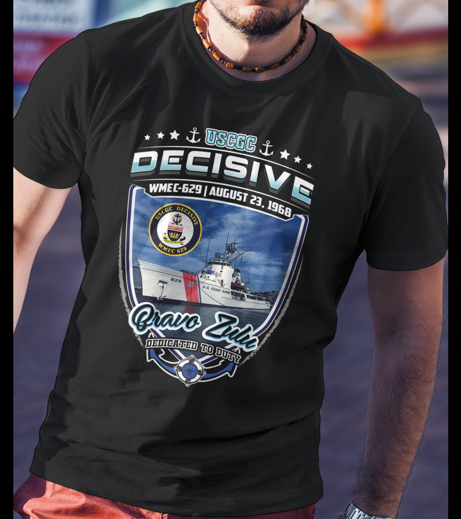 Uscgc Decisive Wmec-629 August 23 1968 Bravo Zulu Dedicated To Duty T-Shirt