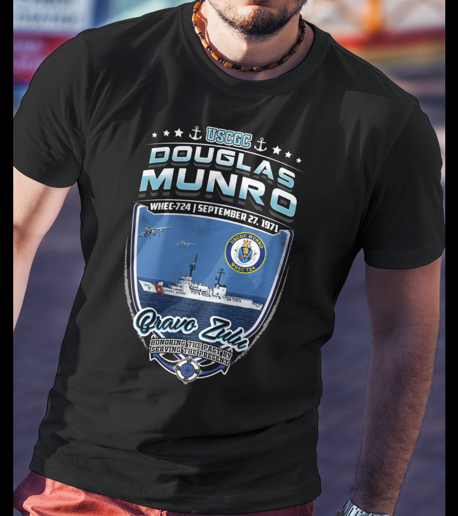Uscgc Douglas Munro Whec-724 September 27 1971 Bravo Zulu Honoring The Past By Serving The Present T-Shirt