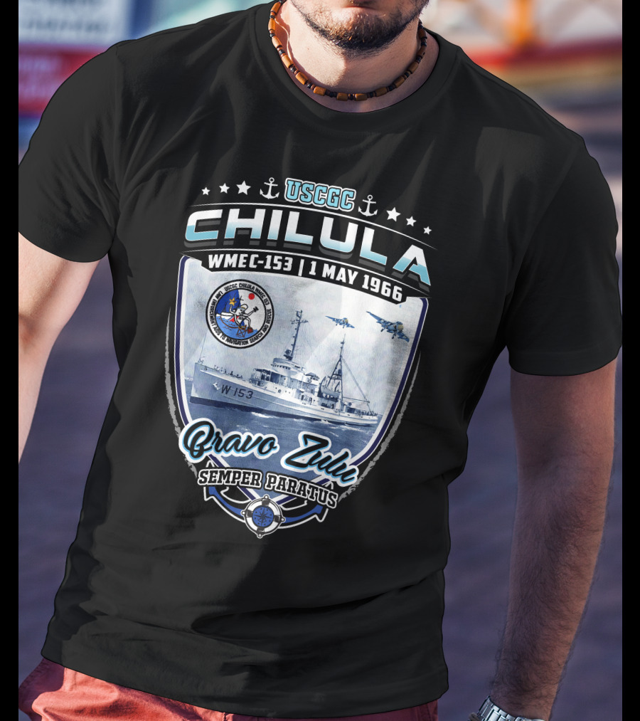 Uscgc Chilula Wmec-153 Bravo Zulu Semper Paratus 1 May 1966 T-Shirt