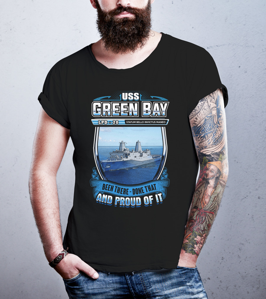 Uss Green Bay Lpd-20 Statum Bello Invictus Maneo Been There Done That And Proud Of It T-Shirt