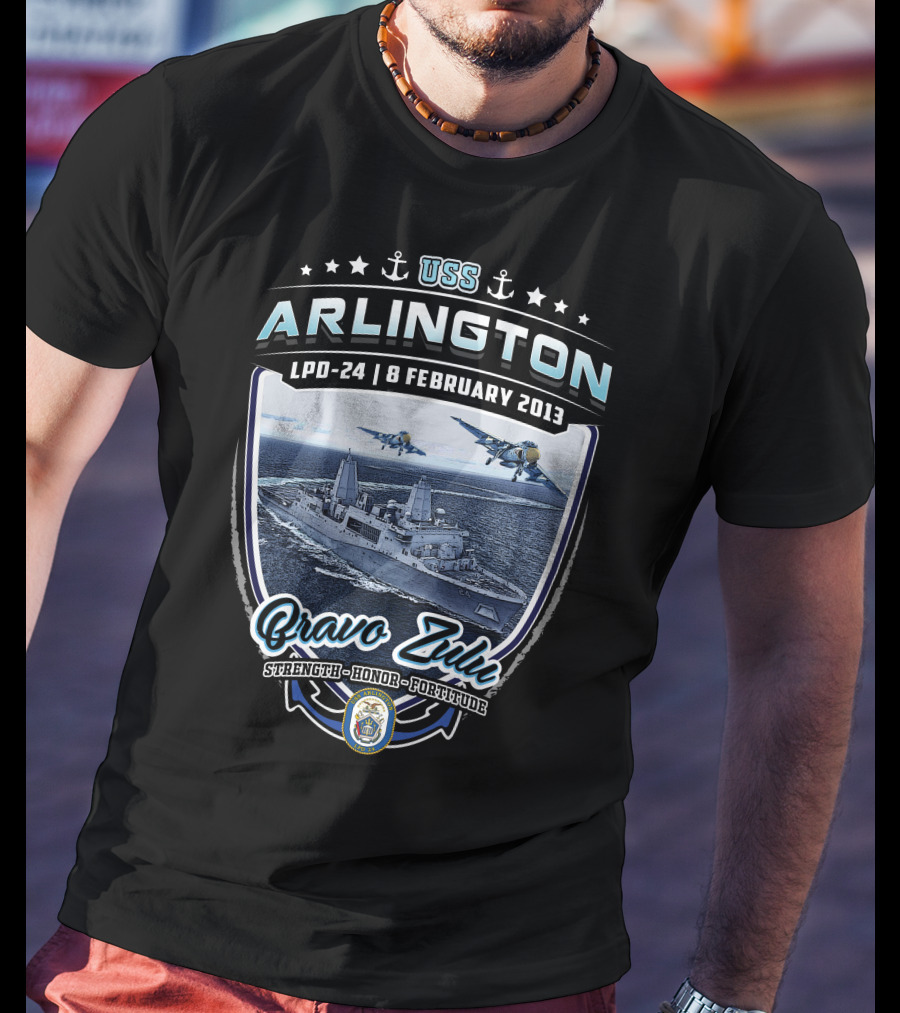Uss Arlington Lpd-24 Bravo Zulu 8 February 2013 Strength Honor Fortitude T-Shirt