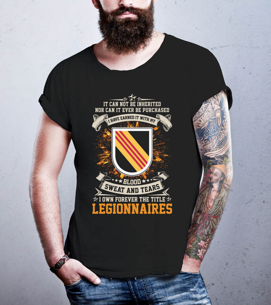 5th Special Forces Group Blood Sweat And Tears Legionnaires Earned Not Inherited T-Shirt