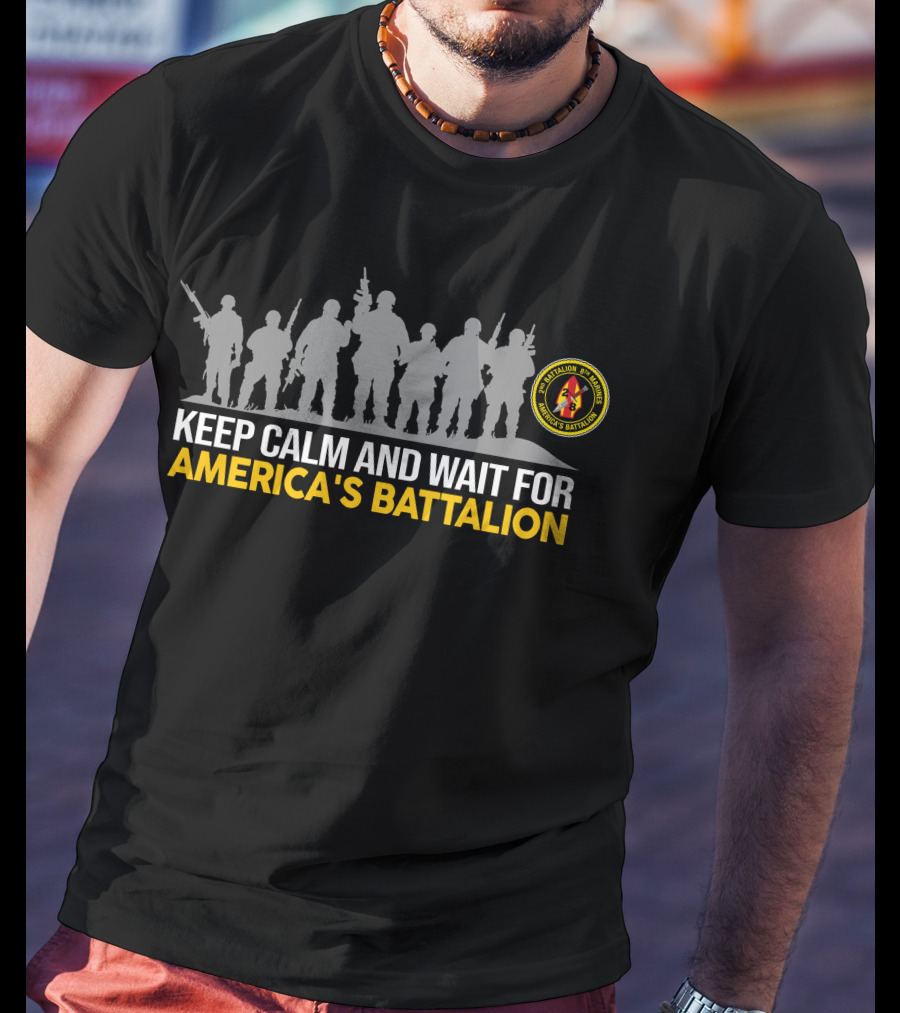 Keep Calm And Wait For America's Battalion 2Nd Battalion 8Th Marines T-Shirt