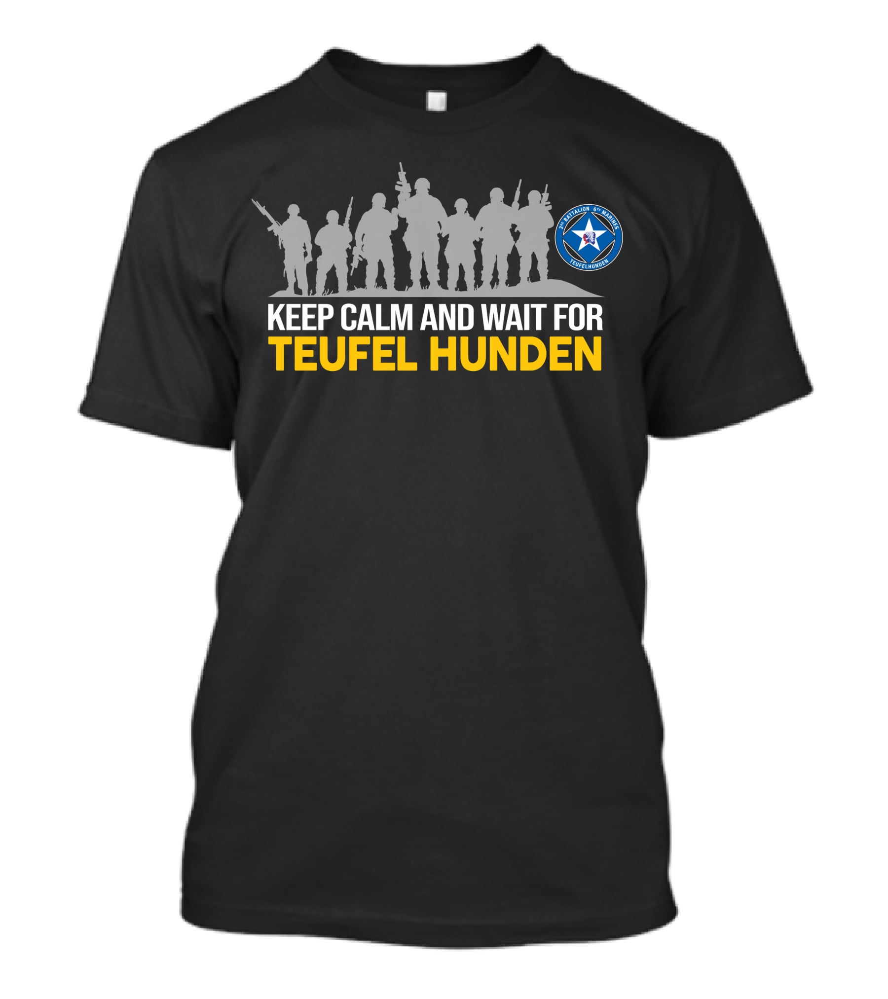 Keep Calm And Wait For Teufel Hunden 3Rd Battalion 6Th Marines T-Shirt
