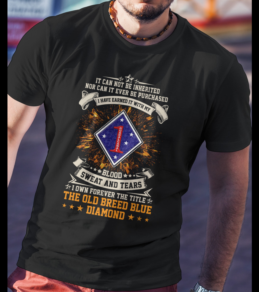 1st Marine Division Guadalcanal Blood Sweat And Tears The Old Breed Blue Diamond T-Shirt
