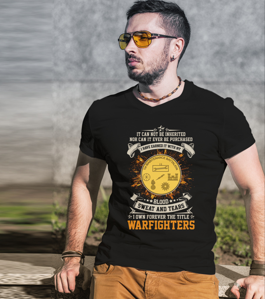 1st Maintenance Battalion Blood Sweat And Tears Warfighters T-Shirt