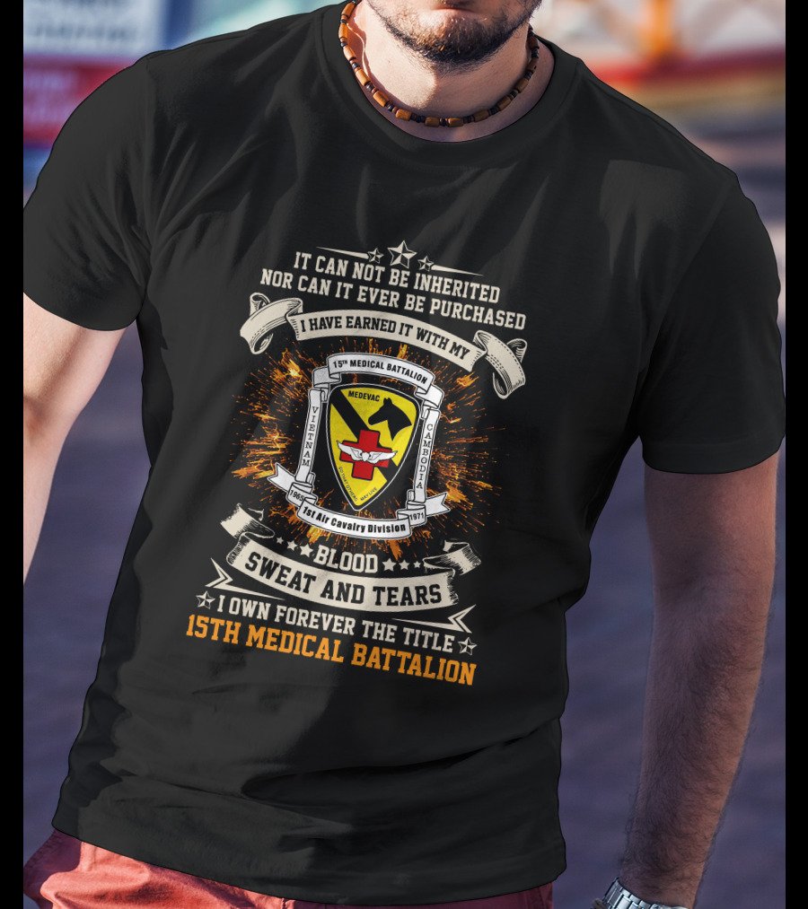 15th Medical Battalion Vietnam Cambodia 1st Air Cavalry Division Blood Sweat And Tears T-Shirt