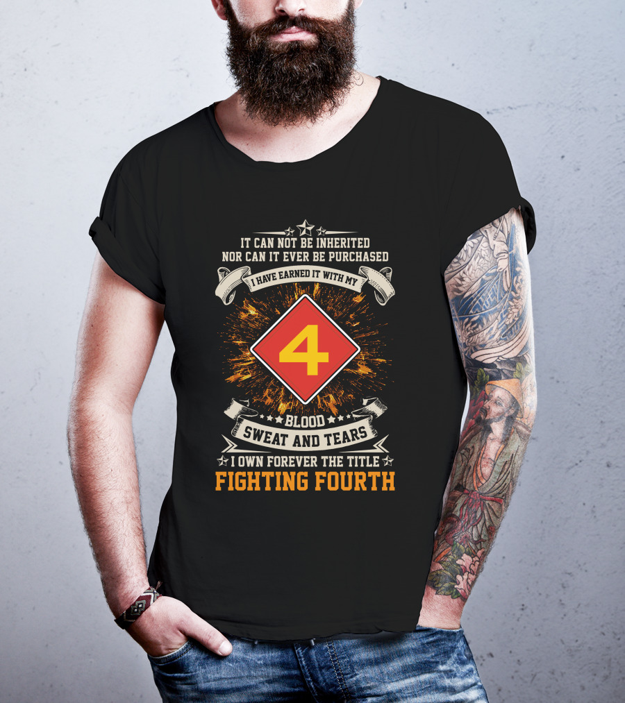 Fighting Fourth Blood Sweat And Tears Marine Division Earned Title T-Shirt