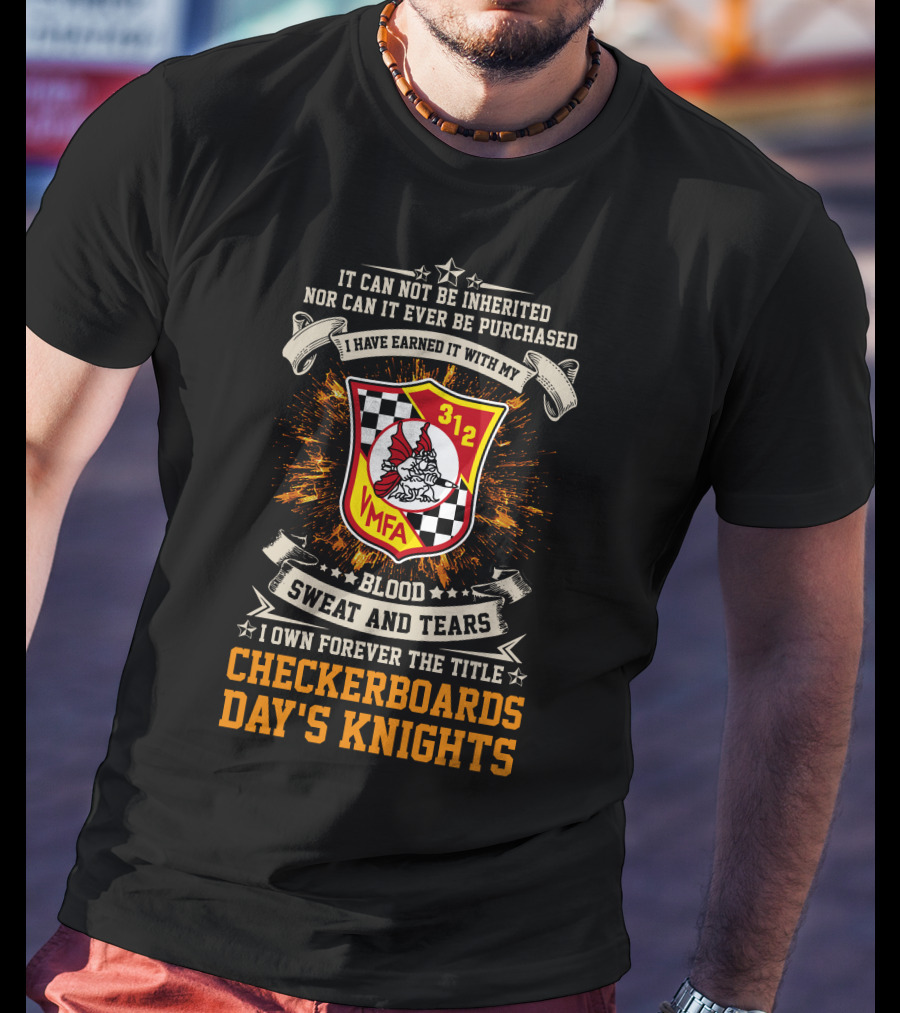 Vmfa-312 Checkerboards Blood Sweat And Tears Day's Knights T-Shirt