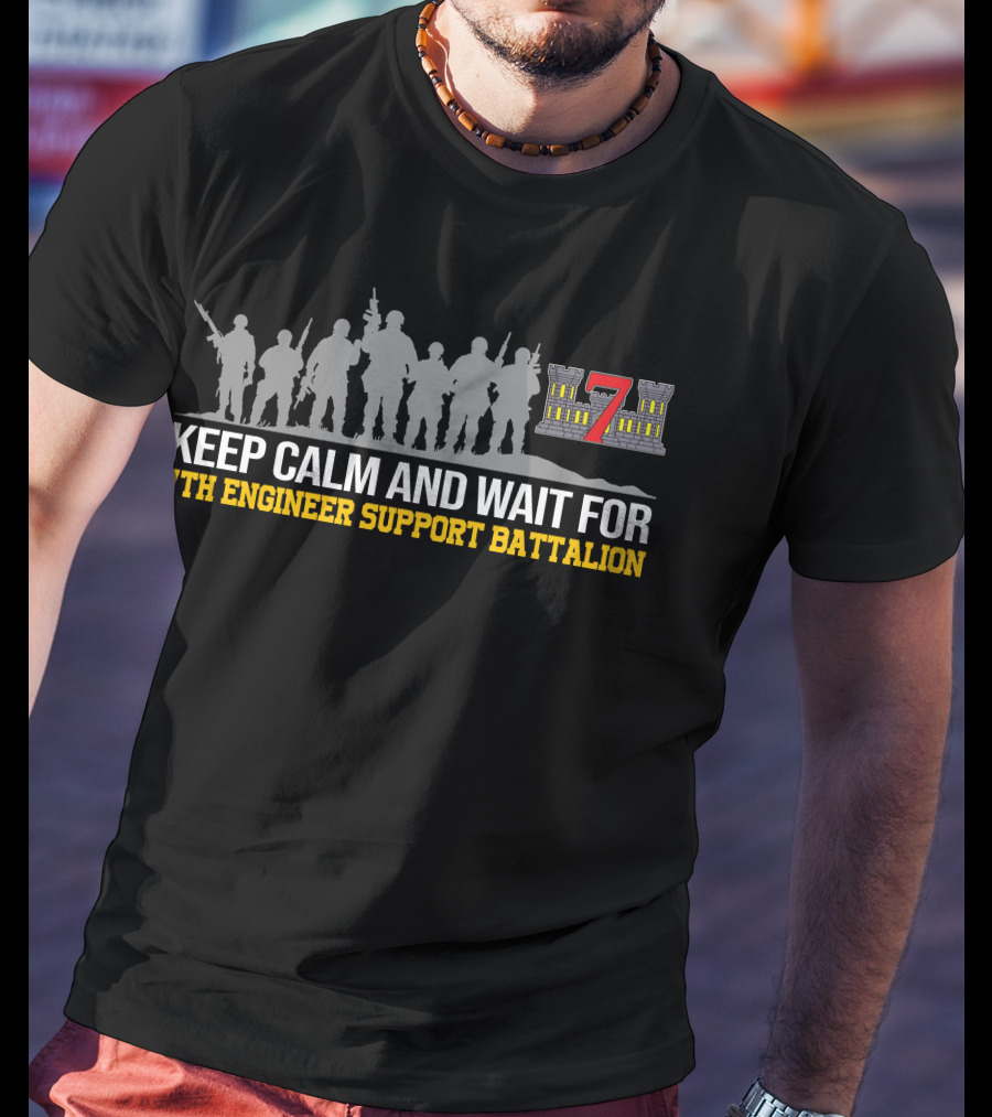Keep Calm And Wait For 7th Engineer Support Battalion Silhouette Crew T-Shirt