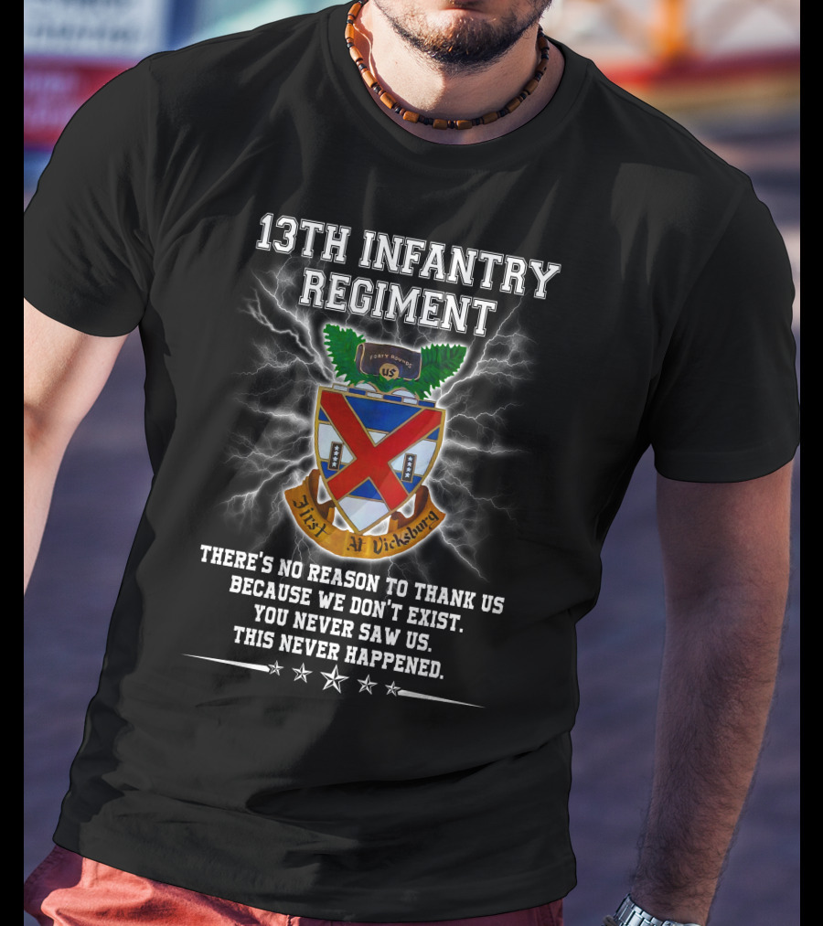 13Th Infantry Regiment Crest Vicksburg No Reason To Thank Us Lightning T-Shirt