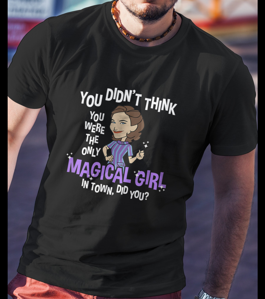 Marvel WandaVision Agatha Harkness You Didn't Think You Were The Only Magical Girl In Town Did You T-Shirt