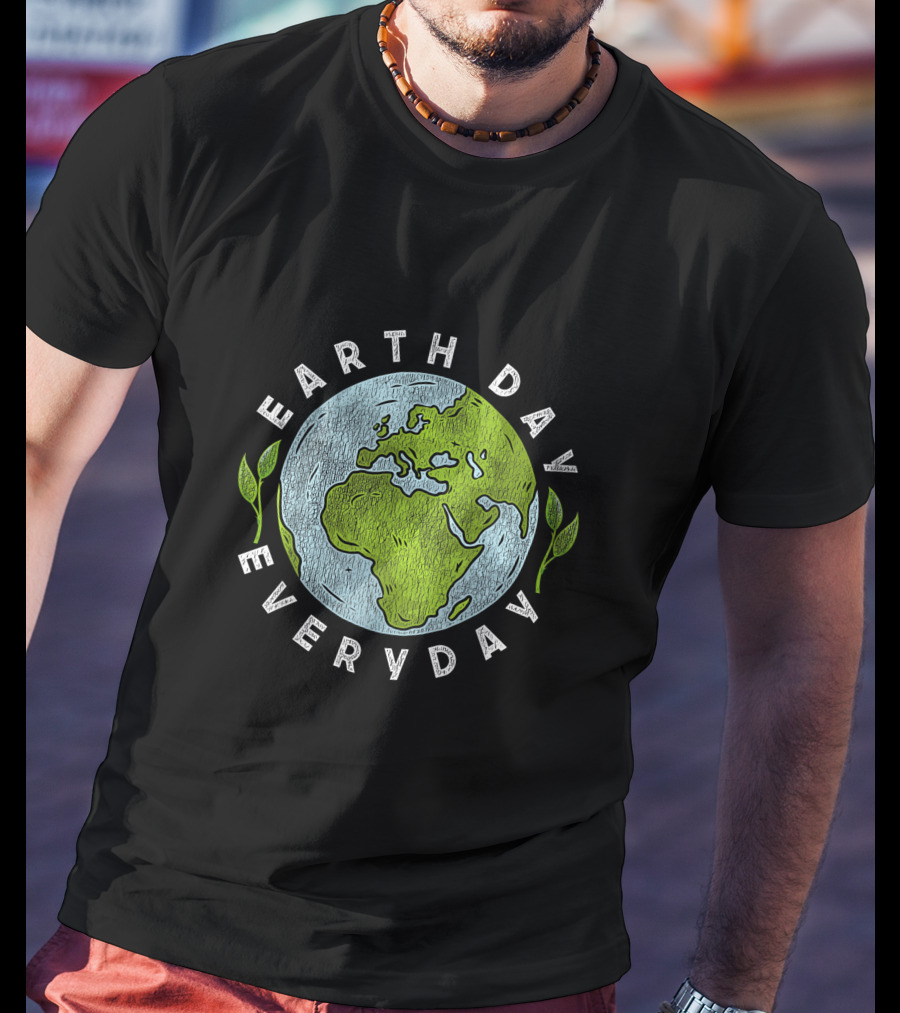 Earth Day Everyday Globe And Leaves T-Shirt