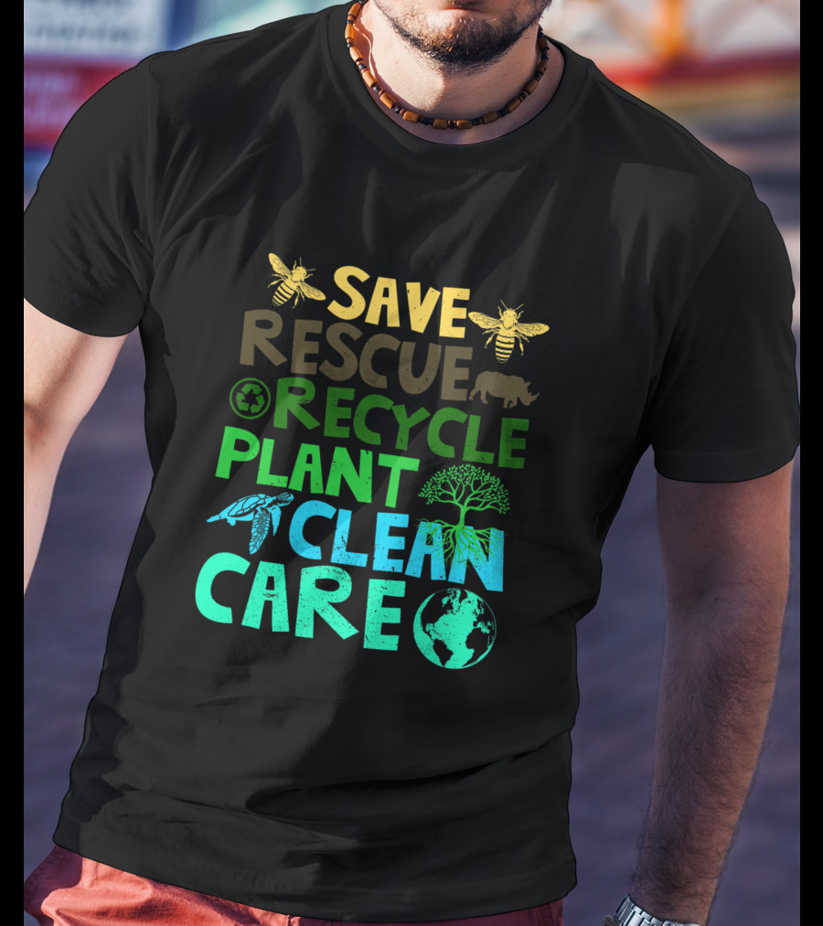 Save Bees Rescue Animals Recycle Plant Clean Care Earth Day T-Shirt