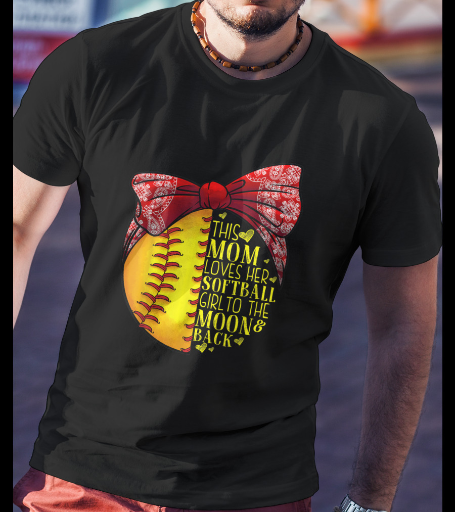 This Mom Loves Her Softball Girl To The Moon And Back T-Shirt