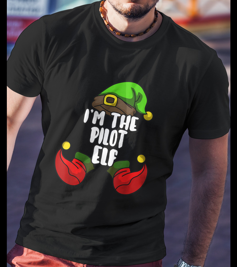 I'm The Pilot Elf Matching Family Christmas Party T-Shirt
