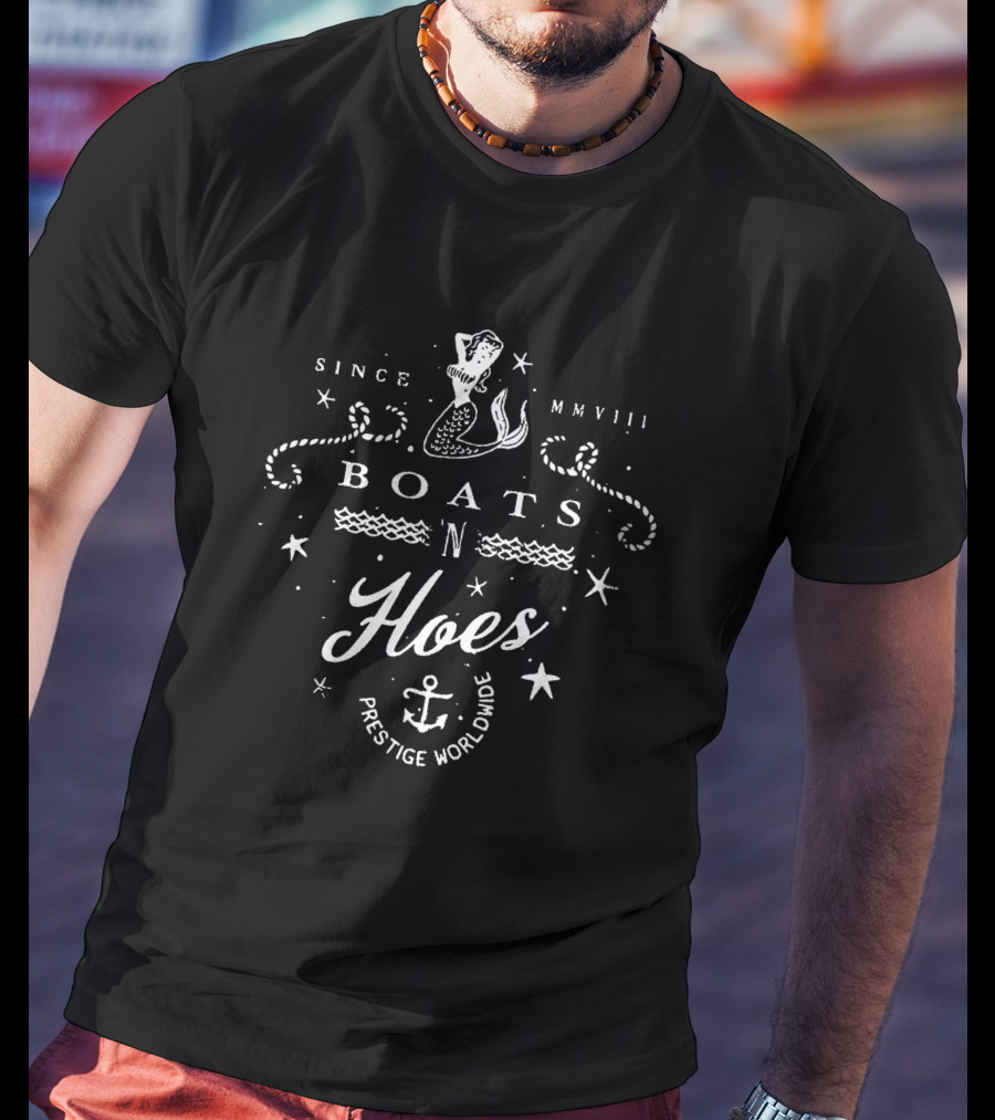 Since MMVIII Boats 'N Hoes Prestige Worldwide T-Shirt