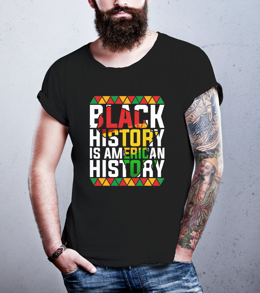 Black History Is American History African American Patriotic Colors And Symbols T-Shirt
