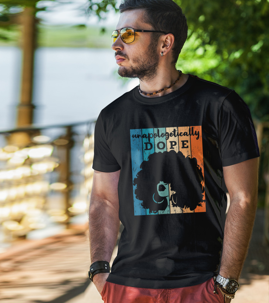 Unapologetically Dope Afro African American Black Women BAE Retro T-Shirt