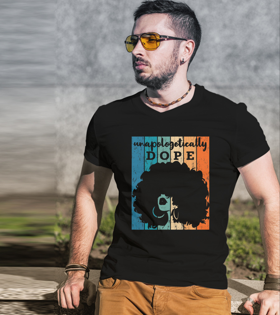 Unapologetically Dope Afro African American Black Women BAE Retro T-Shirt