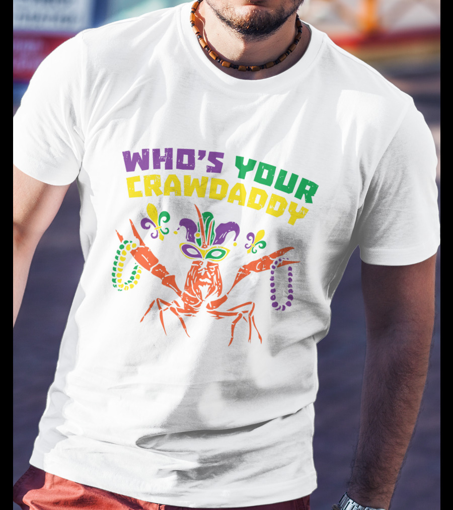 Who's Your Crawdaddy Crawfish Jester Beads Mardi Gras Fleur-de-Lis Mask T-Shirt
