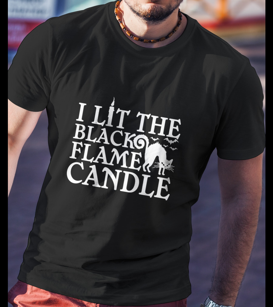 I Lit The Black Flame Candle Halloween Cat And Bats T-Shirt