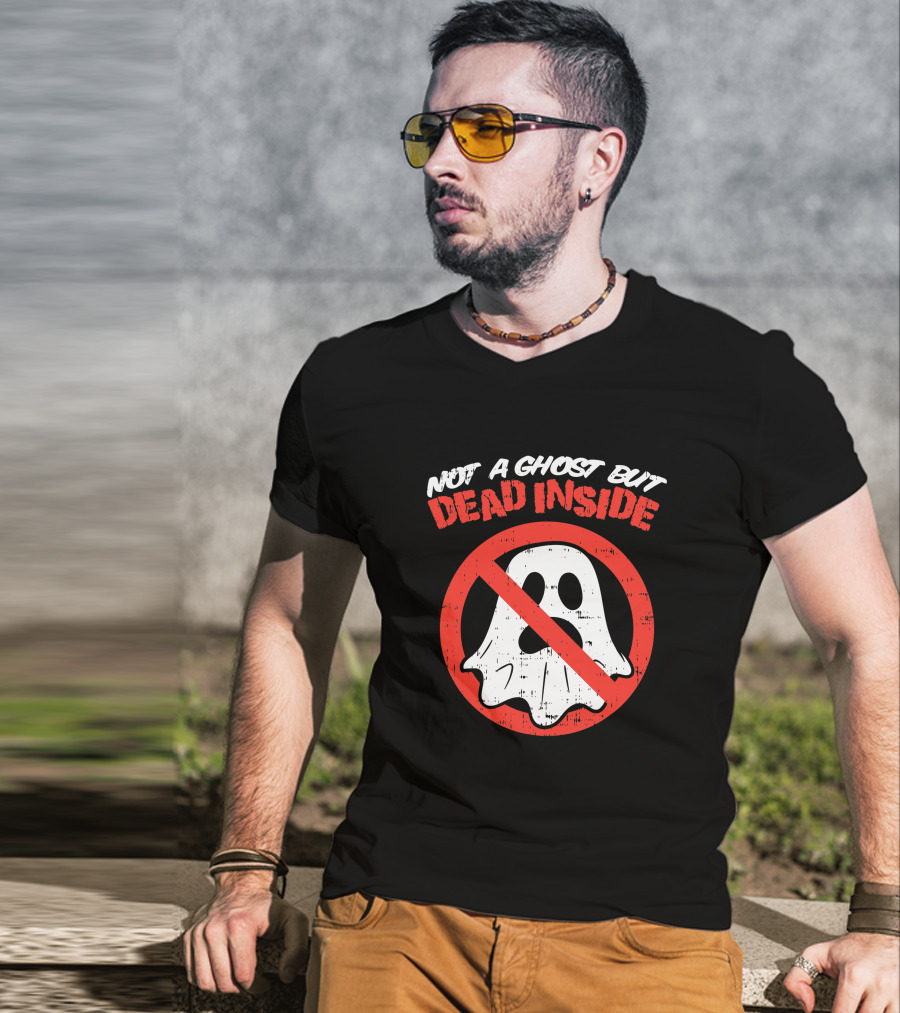 Not A Ghost But Dead Inside Funny Saying Halloween Ghostbusters T-Shirt